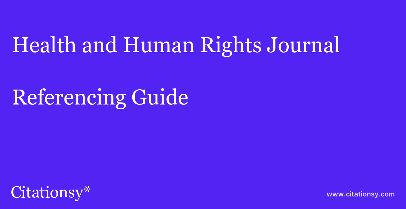 cite Health and Human Rights Journal  — Referencing Guide